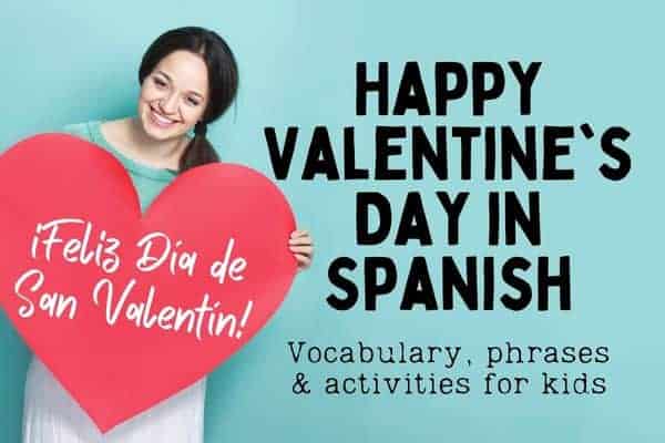 Happy Valentine's Day in Spanish: Vocabulary, phrases and activities for kids