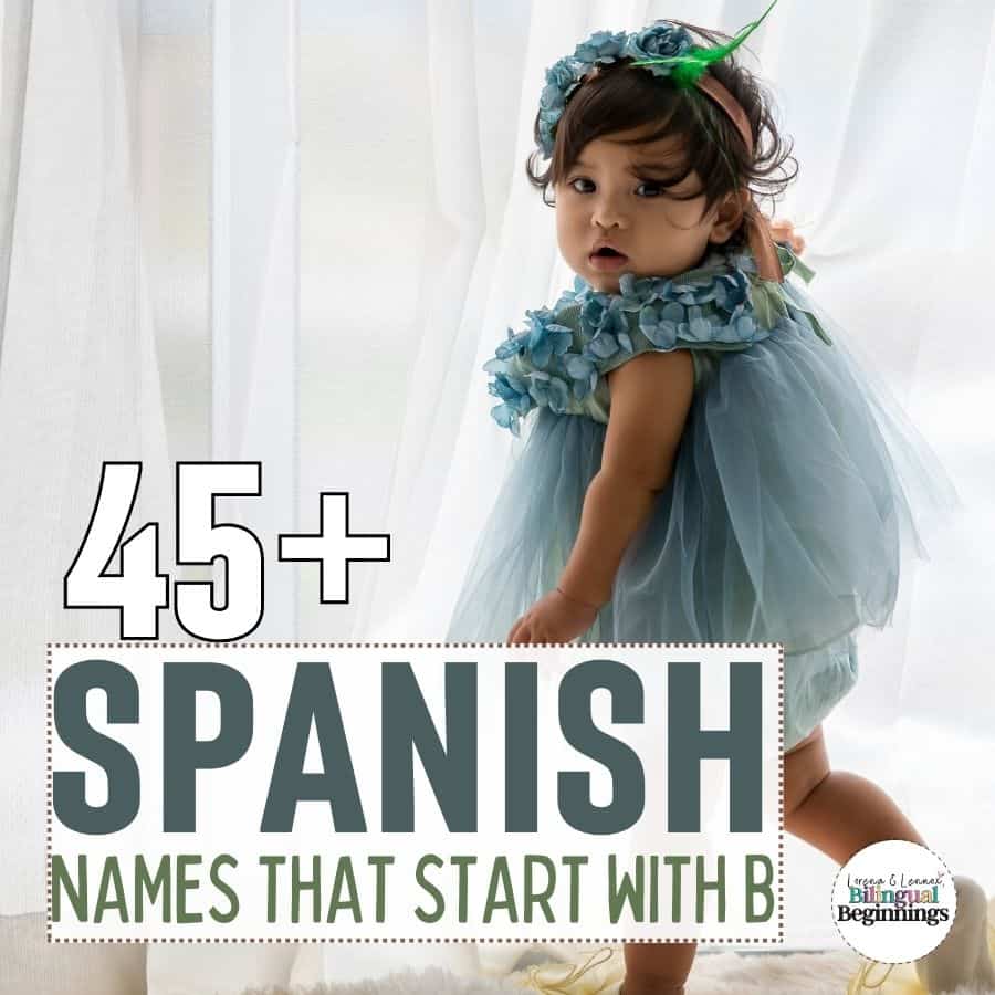 45+ Spanish Names that Start With B