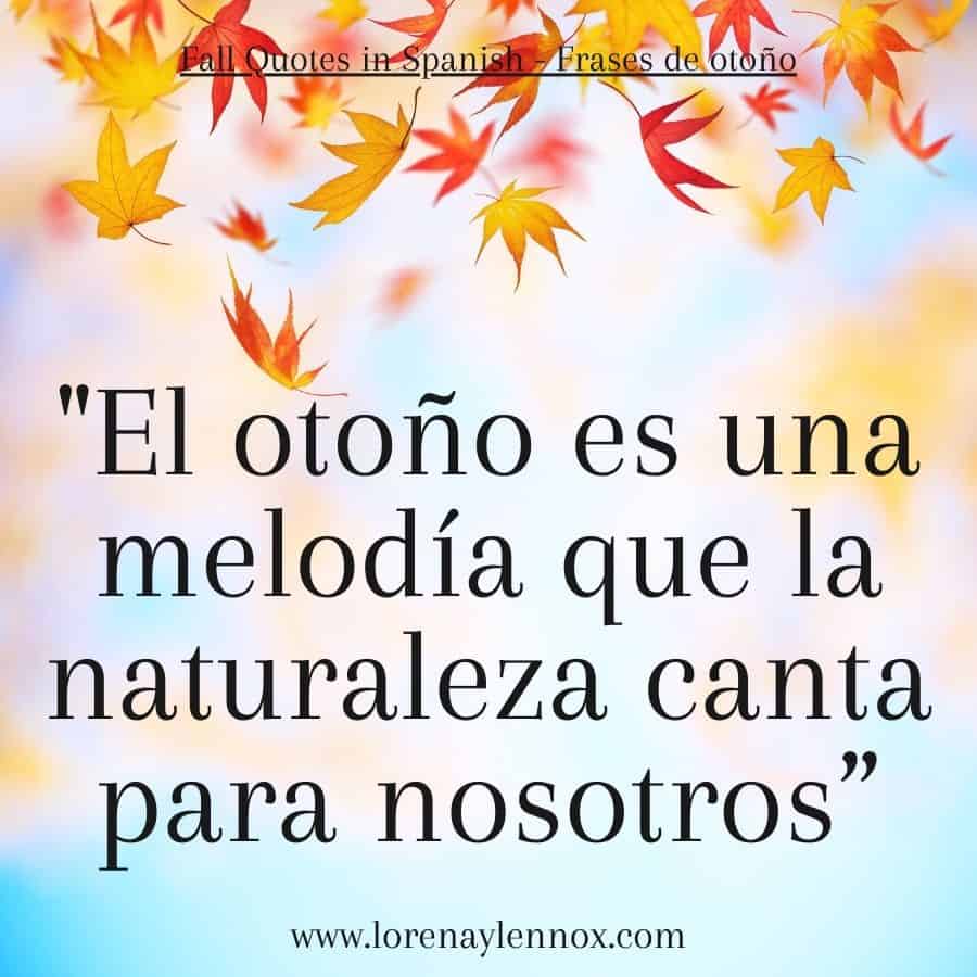 "El otoƱo es una melodĆa que la naturaleza canta para nosotros."