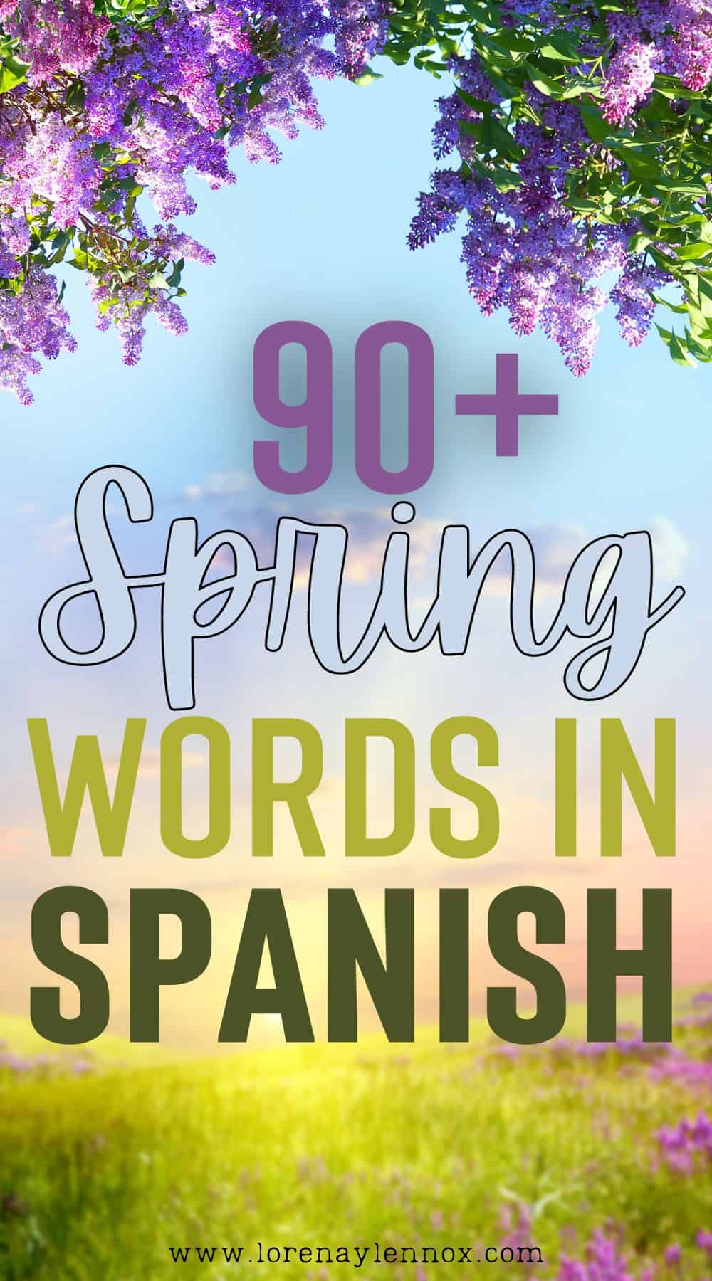 Embrace the arrival of spring with this vibrant collection of 90+ Spanish words! Dive into the language that captures the essence of the season, from the blooming flowers to the rejuvenating sunshine. Discover an abundance of inspiration for your gardening endeavors, outdoor adventures, and joyful celebrations. Let these words transport you to the lively atmosphere of springtime, where nature awakens and the world is painted in hues of renewal and growth. Explore, learn, and savor the beauty of this magical season through the rich tapestry of Spanish vocabulary.